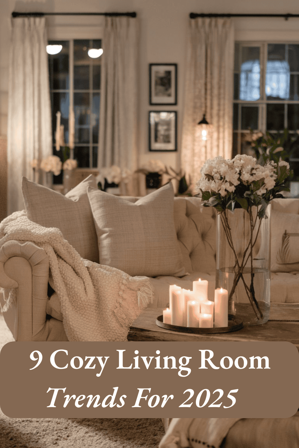 Inviting and Cozy Living Room Ideas For 2025 - Lantern Lane Designs